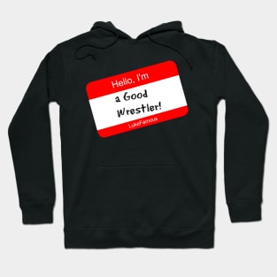 Luke Famous "GOOD WRESTLER" Hoodie